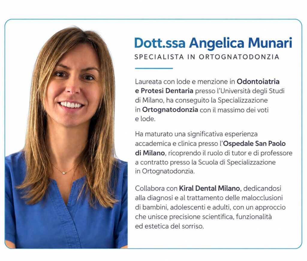 Dott.ssa Angelica Munari
specialista in Ortognatologia